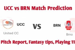 UCC vs BRN Dream 11 Team Prediction: Match information, Fantasy prediction, Today’s Playing 11 and Pitch Report for ECS Czechia T10